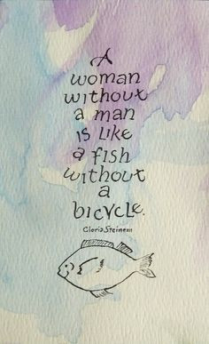 women without a man is chillin. Love this. Celebrating Gloria Steinem ...