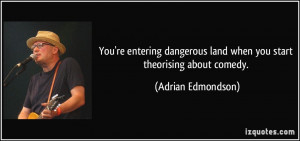 More Adrian Edmondson Quotes