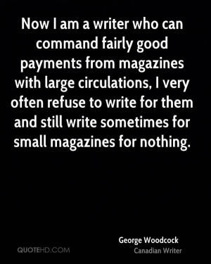 george-woodcock-writer-now-i-am-a-writer-who-can-command-fairly-good ...