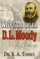 Free PDF Resource: Why God Used D.L. Moody by R.A. Torrey