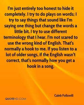 Caleb Followill Quotes