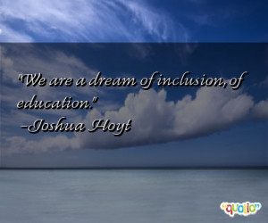 Inclusion Quotes Follow...