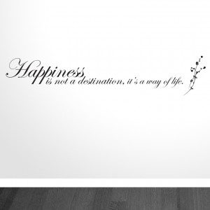 The Way Of Life Quotes http://www.mediavein.co.uk/product/happiness-is ...