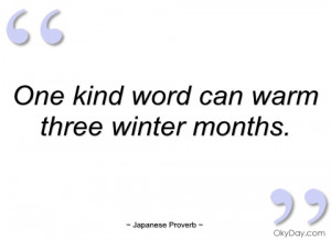 one kind word can warm three winter months japanese proverb