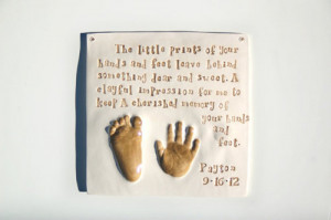 ... , baby quote, ceramic plaque, hand and footprint and clay handprints