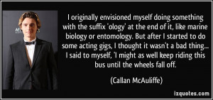 originally envisioned myself doing something with the suffix 'ology ...