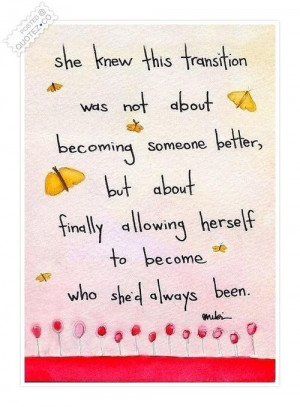 Become who shed always been quote