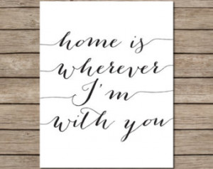 home is wherever i m with you p rintable instant download printable ...