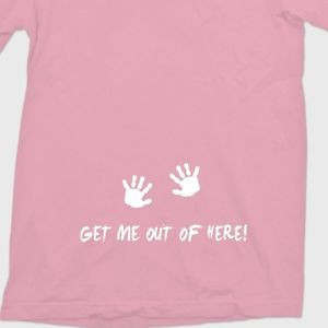 baby-GET-ME-OUT-OF-HERE-T-Shirt-Pregnant-Funny-Maternity-Tee-Shirt