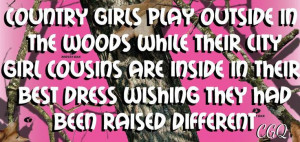... Girls Cousins, Girls Generation, Country Girl Quotes, Country Quotes