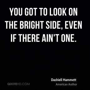 More Dashiell Hammett Quotes