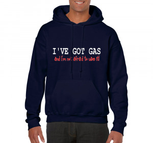Mens-Funny-Sayings-Slogan-Jokes-Hoodies-Ive-Got-Gas-Hooded-Sweatshirt ...
