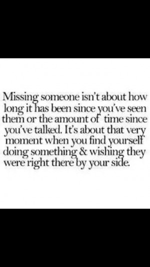 How you truly miss someone.