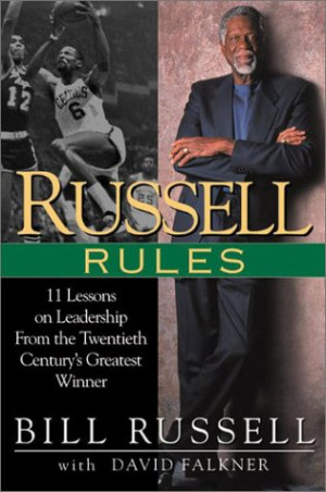Russell Rules: 11 Lessons on Leadership from the Twentieth Century's ...