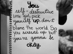 Girl, everything is gonna be okay.