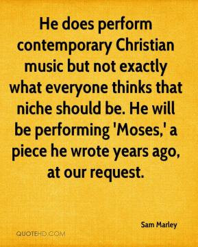 Sam Marley - He does perform contemporary Christian music but not ...