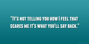 afraid to say how you feel quotes - Google Search