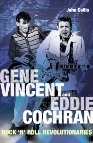 Gene Vincent and Eddie Cochran Rock 'n' Roll Revolutionaries