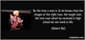 man is 35 he knows that the images of the right man, the tough man ...