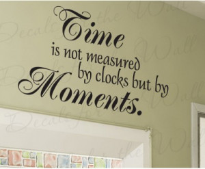 Moments Measure Time Wall Decal Quote
