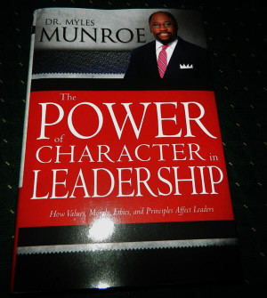 Pastor Myles Munroe Says Lack of Character Is Plaguing Leaders Today ...