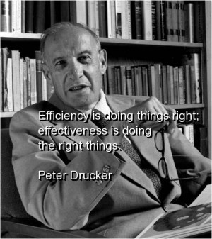 Peter drucker, efficiency, effectiveness, quotes, sayings