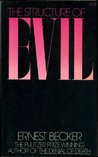 The Structure of Evil: An Essay on the Unification of the Science of ...