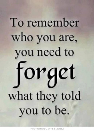 Remember Who You Are Quotes