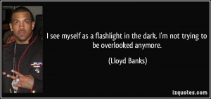 quote-i-see-myself-as-a-flashlight-in-the-dark-i-m-not-trying-to-be ...