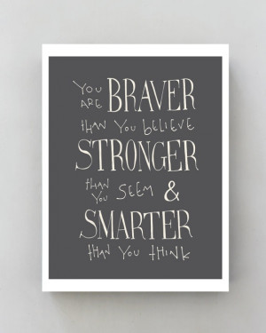 are Braver... Winnie the Pooh Disney movie quote poster, Inspirational ...