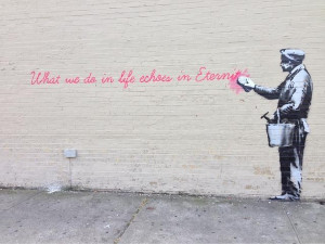 Out Than In’ exhibit, Banksy scrawled a famous quote from Gladiator ...