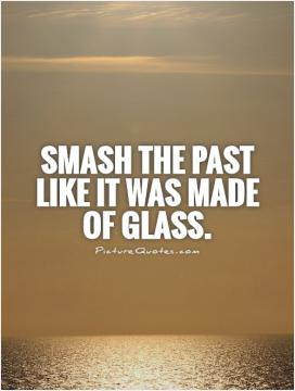the past quotes instinct quotes leave the past behind quotes the past
