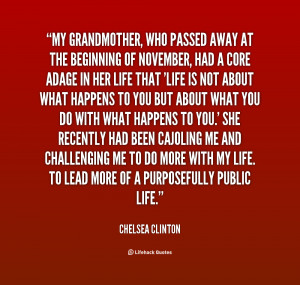 quote Chelsea Clinton my grandmother who passed away at the 1 153746