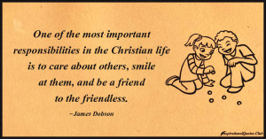... about others, smile at them, and be a friend to the friendless
