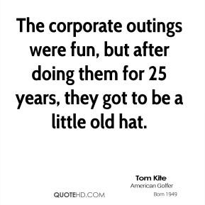 tom-kite-tom-kite-the-corporate-outings-were-fun-but-after-doing-them ...