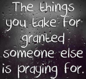 the way you want the things you take for granted
