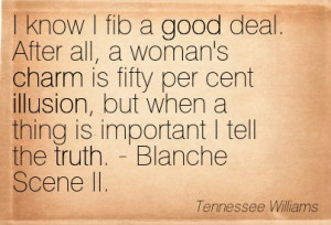Know I Fib A Good Deal. After All, A Woman’s Charm Is Fifty Per ...