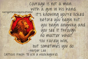 Harry Potter House Quotes. Atticus Finch, a Gryffindor if I ever saw ...