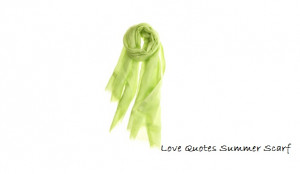 Love Quotes summer scarf, lime