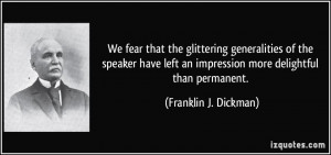 We fear that the glittering generalities of the speaker have left an ...