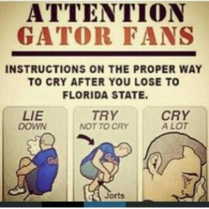 ... to cry after you lose to Florida StateLie downTry not to cryCry a lot