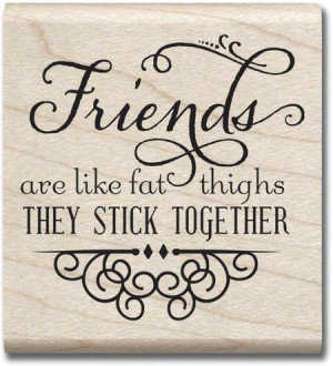Stick Together - Laugh Out Loud Rubber Stamp