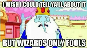 Adventure Time - Ice King Quotes