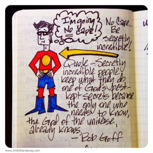 Bob Goff quotes from his book “Love Does”]