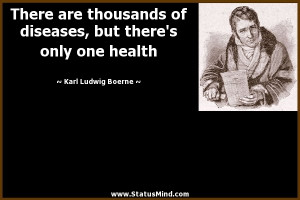 ... there's only one health - Karl Ludwig Boerne Quotes - StatusMind.com