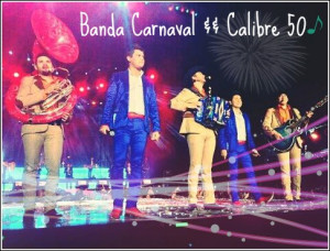 Banda Carnaval && Calibre 50 ♪
