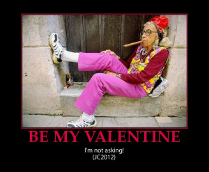 be my valentine -funny- mean lady