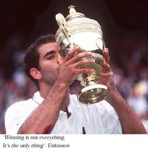 Winning Is Not Everything It’s The Only Thing ” ~ Sports Quote