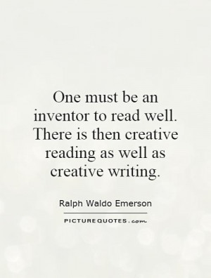 ... is then creative reading as well as creative writing Picture Quote #1