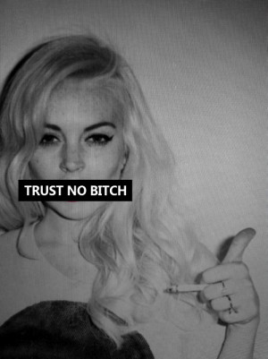 Lindsay Lohan trust no bitch
